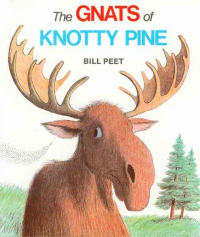 The gnats of Knotty Pine / Bill Peet.