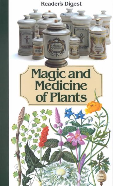 Magic and medicine of plants / Readers Digest.