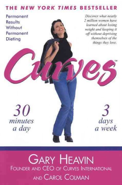 Curves : permanent results without permanent dieting / Gary Heavin and Carol Colman.