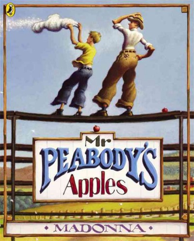 Mr. Peabody's apples / by Madonna ; art by Loren Long.