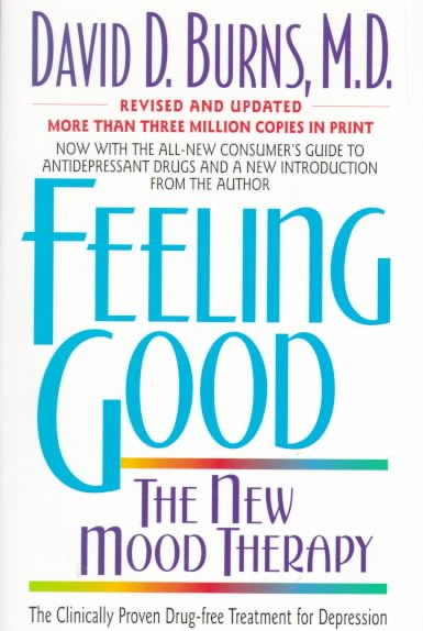 Feeling good : the new mood therapy / David D. Burns ; preface by Aaron T. Beck.