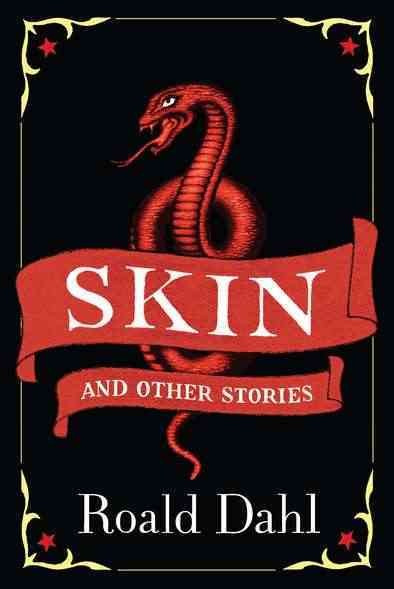 Skin and other stories / by Roald Dahl.