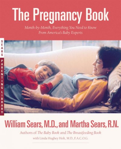 Pregnancy book :, The : Month-by-month, Everything you Need to Know From America's Baby Experts.