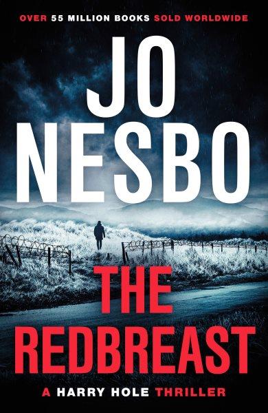 The redbreast / Jo Nesbø ; translated from the Norwegian by Don Bartlett.