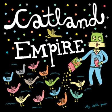 Catland empire / by Keith Jones.