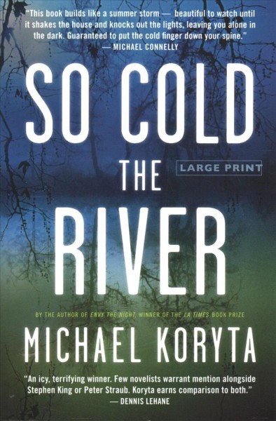 So cold the river / Michael Koryta.