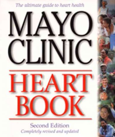Mayo Clinic heart book / Bernard J. Gersh, editor in chief.