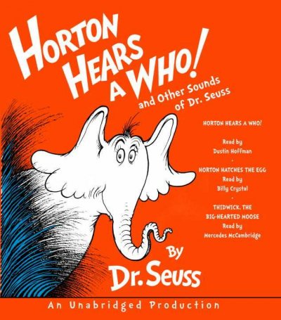 Horton hears a Who! : and other sounds of Dr. Seuss / by Dr. Seuss.