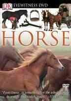 Horse [videorecording] / director, Justine Kershaw ; writer, Paul Thomas ; Dorling Kindersley Ltd. ; BBC Lionheart Television Intl. Inc.