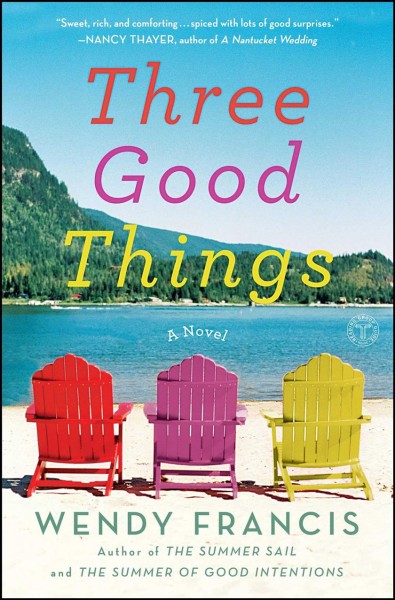 Three good things / Wendy Francis.