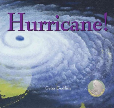 Hurricane! / Celia Godkin.