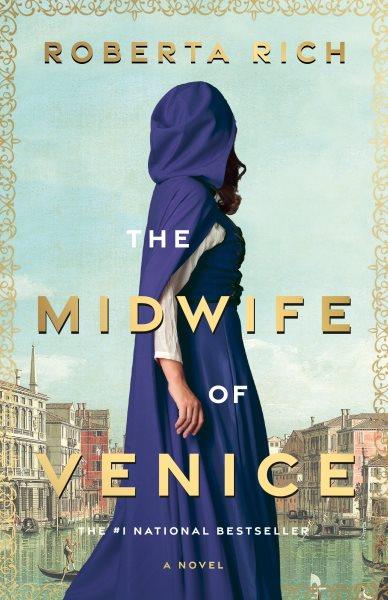 The midwife of Venice [electronic resource] / Roberta Rich.