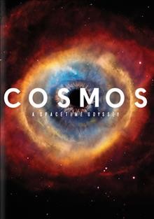 Cosmos [videorecording] : a spacetime odyssey.