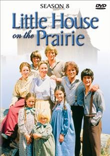 Little house on the prairie. Season 8 / an NBC production in association with Ed Friendly.