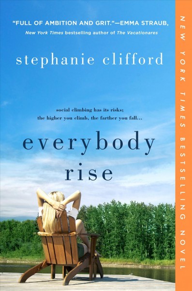 Everybody rise : a novel / Stephanie Clifford.