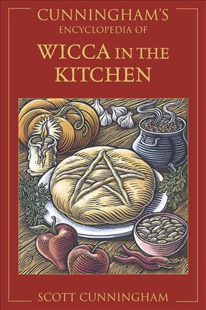 Cunningham's encyclopedia of Wicca in the kitchen / Scott Cunningham.