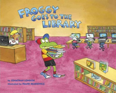 Froggy goes to the library  by Jonathan London ; illustrated by Frank Remkiewicz.