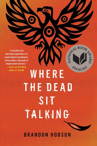 Where the dead sit talking / Brandon Hobson.