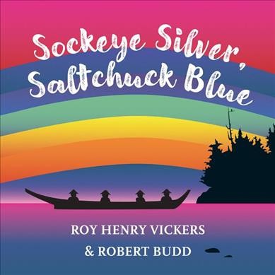 Sockeye silver, saltchuck blue / Roy Henry Vickers & Robert Budd.