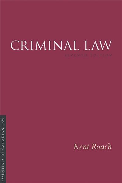 Criminal law / Kent Roach (Faculty of Law, University of Toronto).