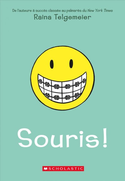 Souris! / Raina Telgemeier ; coloration de Stephanie Yue ; texte français de France Gladu.