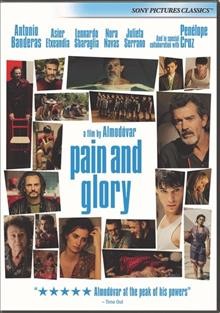 Pain and glory = [videorecording] ; Dolor y gloria / El Deseo presenta ; un film de Almodóvar ; productor, Agustín Almodóvar ; guion y dirección, Pedro Almodóvar.