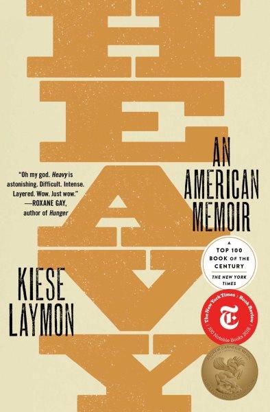 Heavy : an American memoir / by Kiese Laymon.