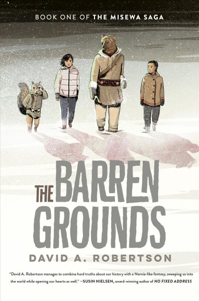 The barren grounds / David A Robertson.