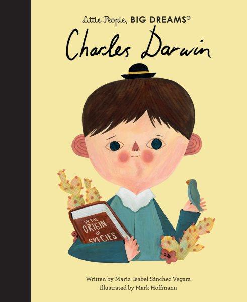 Charles Darwin / written by Maria Isabel Sánchez Vegara ; illustrated by Mark Hoffmann.