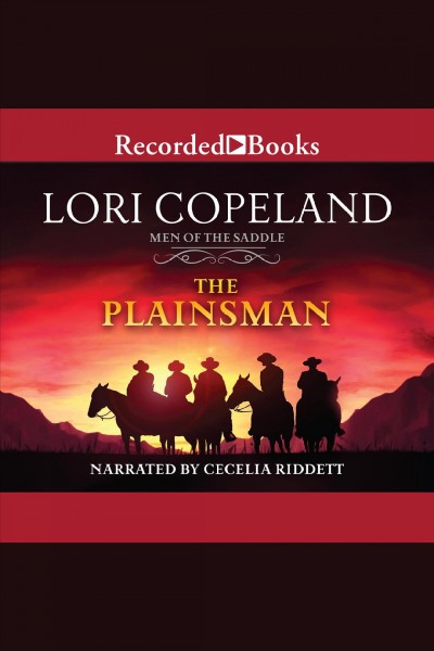 The plainsman [electronic resource] : Men of the saddle series, book 4. Lori Copeland.