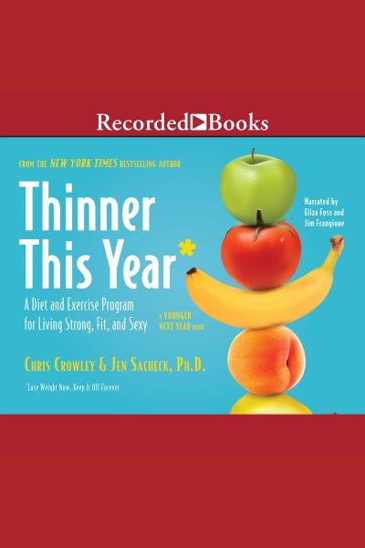 Thinner this year [electronic resource] : A younger next year book. Crowley Chris.