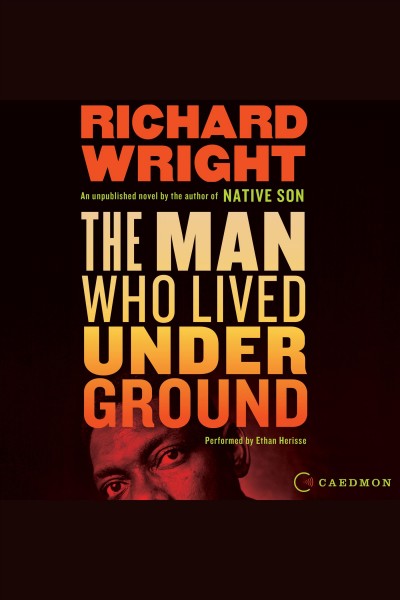 The man who lived underground / Richard Wright.