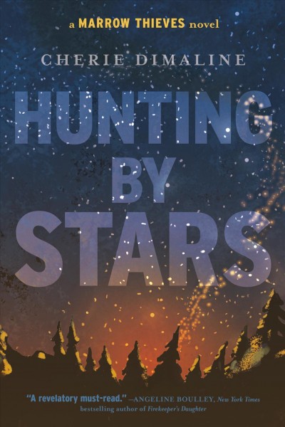 Hunting by stars / Cherie Dimaline.