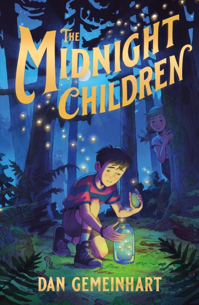 The midnight children / Dan Gemeinhart.