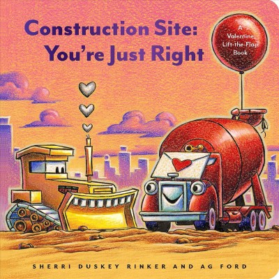 Construction site:  you're just right / Sherri Duskey Rinker and AG Ford.