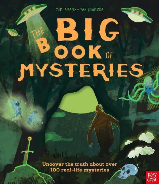 The big book of mysteries / Tom Adams ; illustrated by Yas Imamura.