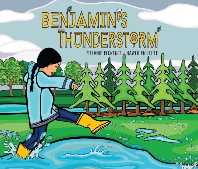 Benjamin's thunderstorm / Melanie Florence ; Hawlii Pichette.