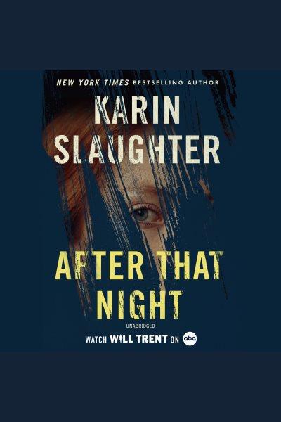 After that night / Karin Slaughter.