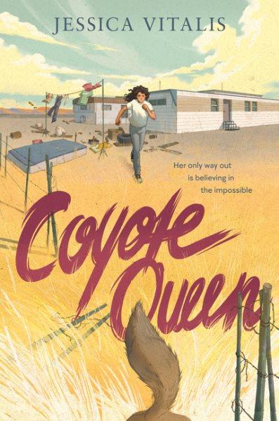 Coyote queen / Jessica Vitalis.