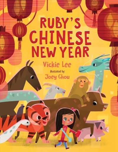 Ruby's chinese new year [electronic resource]. Vickie Lee.