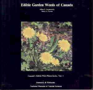Edible garden weeds of Canada / Adam F. Szczawinski, Nancy J. Turner.