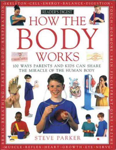 How the body works / Steve Parker.
