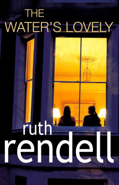 The water's lovely / Ruth Rendell.