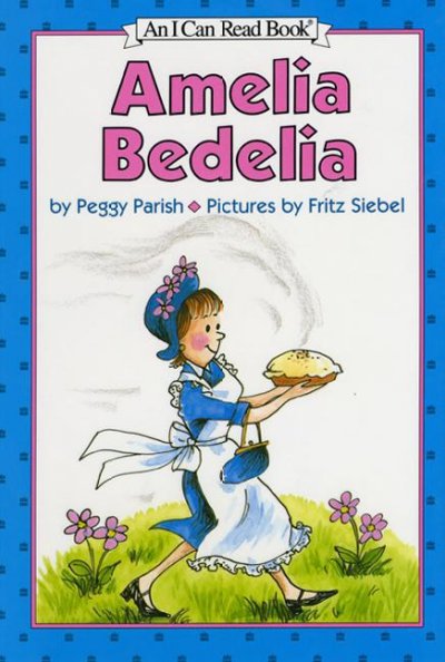 Amelia Bedelia / by Peggy Parish ; pictures by Fritz Siebel.