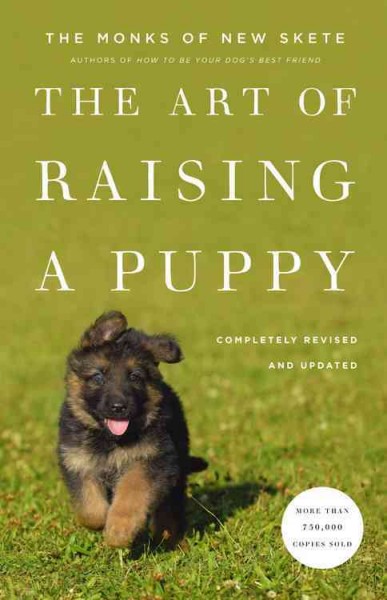 The art of raising a puppy / the Monks of New Skete.