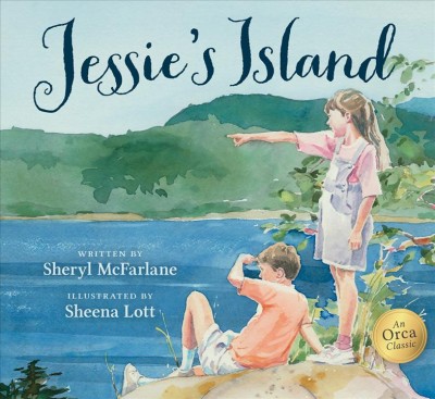 Jessie's island / written by Sheryl McFarlane ; illustrated by Sheena Lott.