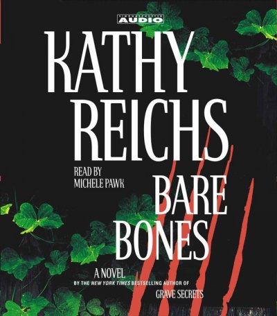 Bare bones [sound recording] / Kathy Reichs.