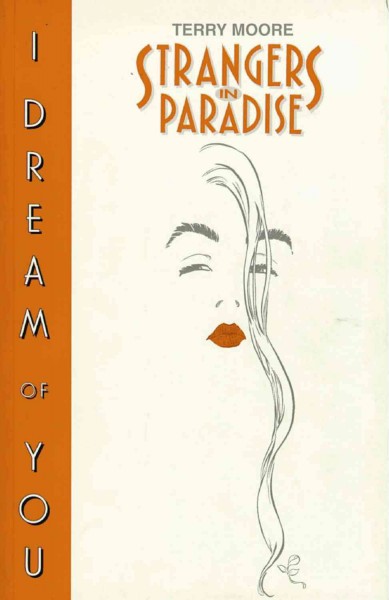 Strangers in paradise : I dream of you / Terry Moore.