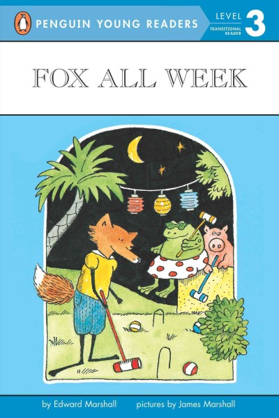 Fox all week / by Edward Marshall ; pictures by James Marshall.