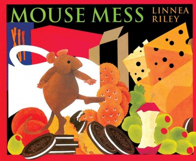 Mouse mess / Linnea Riley.